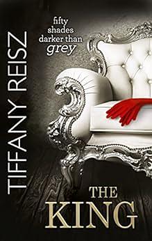 The King by Tiffany Reisz