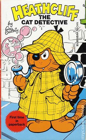 Heathcliff, the Cat Detective, Volume 781 by George Gately