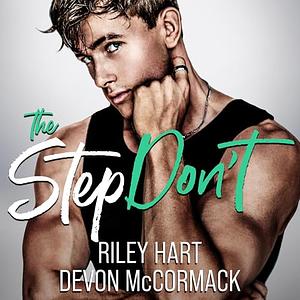 The Step Don't by Devon McCormack, Riley Hart