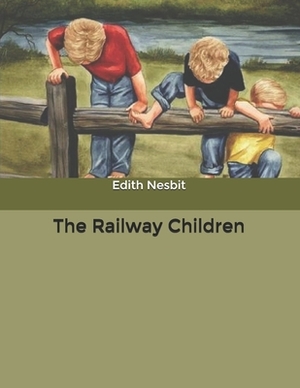 The Railway Children by E. Nesbit