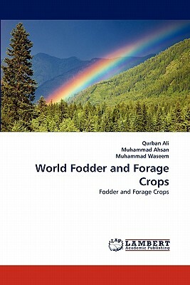 World Fodder and Forage Crops by Muhammad Waseem, Qurban Ali, Muhammad Ahsan