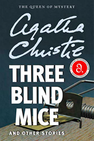 Three Blind Mice and Other Stories by Agatha Christie