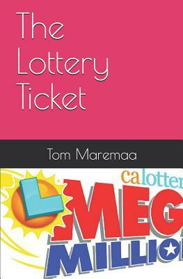 The Lottery Ticket by Tom Maremaa