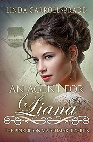 An Agent for Liana by Linda Carroll-Bradd