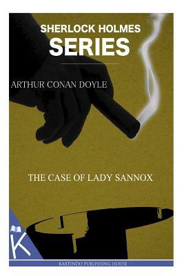 The Case of Lady Sannox by Arthur Conan Doyle