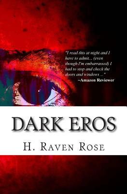 Dark Eros by H. Raven Rose