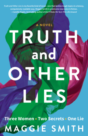 Truth and Other Lies by Maggie Smith