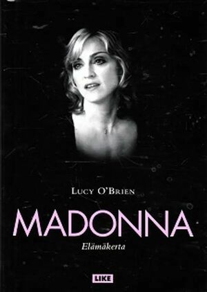 Madonna: elämäkerta by Lucy O'Brien