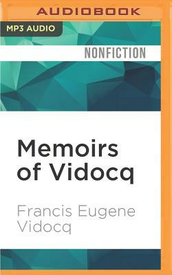 Memoirs of Vidocq: Master of Crime by Francis Eugene Vidocq