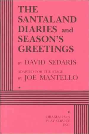 The SantaLand Diaries and Season's Greetings by David Sedaris, Joe Mantello