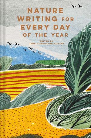 Nature Writing for Every Day of the Year by Jane McMorland Hunter