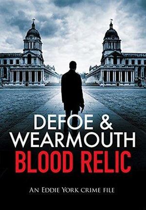 Blood Relic by Darren Wearmouth, Tom Defoe