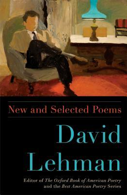 New and Selected Poems by David Lehman