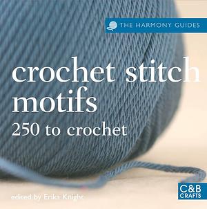 Edgings And Finishing Stitches: 250 To Crochet by Erika Knight