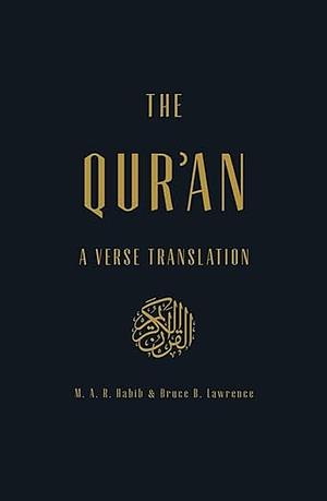 The Qur'an: A Verse Translation by M.A.R. Habib