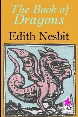 The Book of Dragons by E. Nesbit