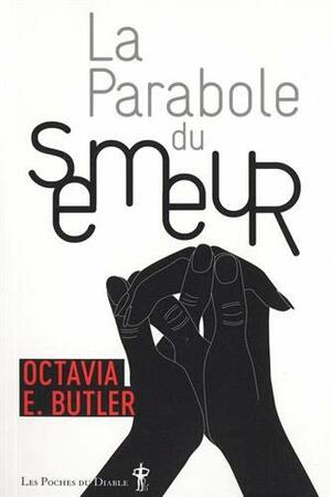 La Parabole du semeur by Octavia E. Butler