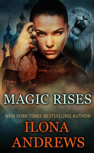 Magic Rises by Ilona Andrews