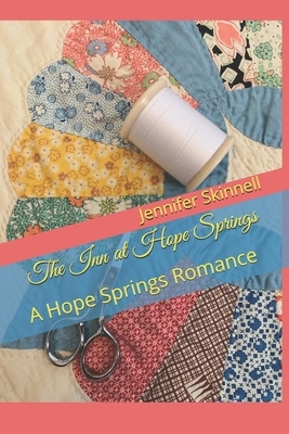 The Inn at Hope Springs: A Hope Springs Romance by Jennifer Skinnell