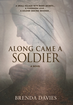 Along Came A Soldier by Brenda Davies