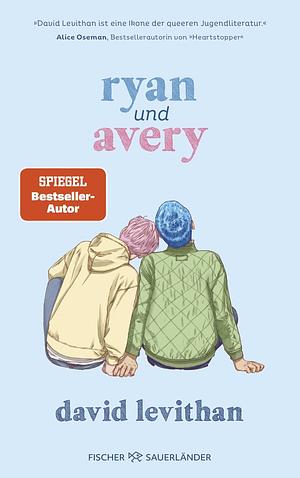 Ryan und Avery by David Levithan