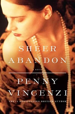 Sheer Abandon by Penny Vincenzi