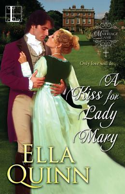A Kiss for Lady Mary by Ella Quinn