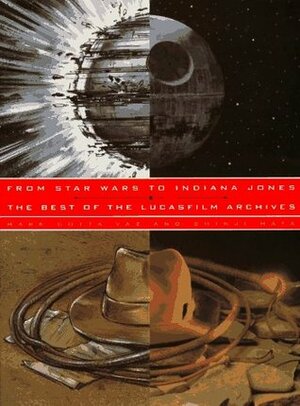 From Star Wars to Indiana Jones: The Best of the Lucasfilm Archives by Shinji Hata, Mark Cotta Vaz