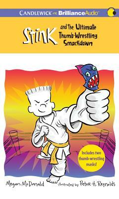 Stink and the Ultimate Thumb-Wrestling Smackdown by Megan McDonald