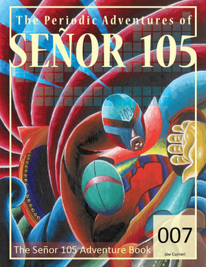 The Señor 105 Adventure Book by Joe Curreri