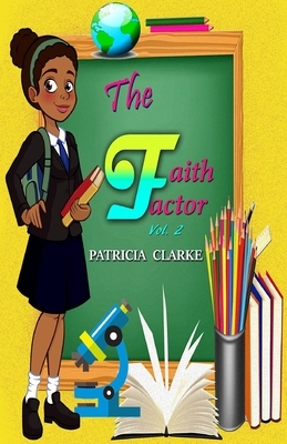 The Faith Factor by Patricia Clarke