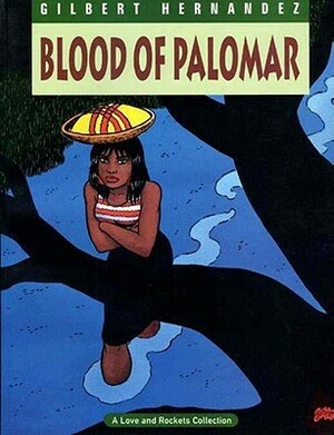 Love and Rockets, Vol. 8: Blood of Palomar by Gilbert Hernández, Jaime Hernández