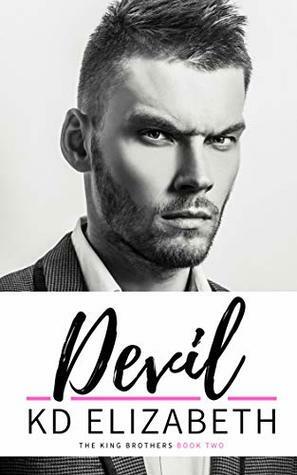 Devil (The King Brothers Book 2) by K.D. Elizabeth