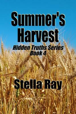 Summer's Harvest: Hidden Truths Series Book 4 by Stella Ray