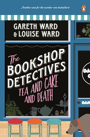 The Bookshop Detectives 2: Tea and Cake and Death by Louise Ward, Gareth Ward