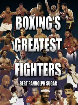 Boxings Greatest Fighters PB by Bert Randolph Sugar