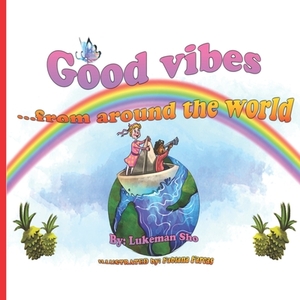 GoodVibes: from around the world by Lukeman Shobande