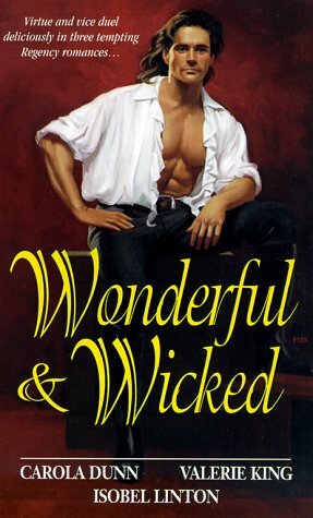 Wonderful and Wicked by Isobel Linton, Valerie King, Carola Dunn