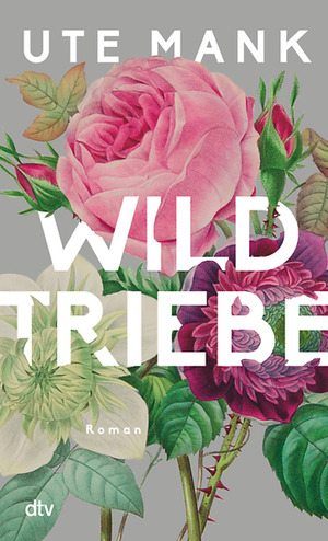 Wildtriebe by Ute Mank