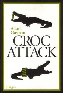 Croc attack: roman by Assaf Gavron, James Lever