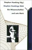 Stephen Hawkings Welt: Ein Wissenschaftler und sein Werk by Stephen Hawking, Gene Stone