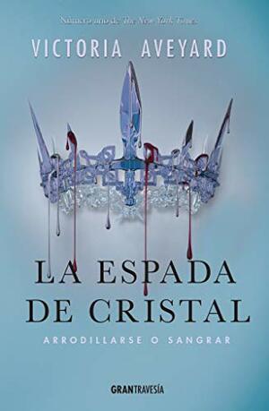 La espada de cristal by Victoria Aveyard