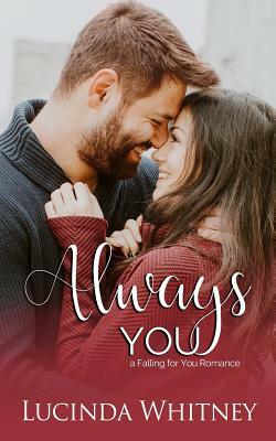 Always You by Lucinda Whitney