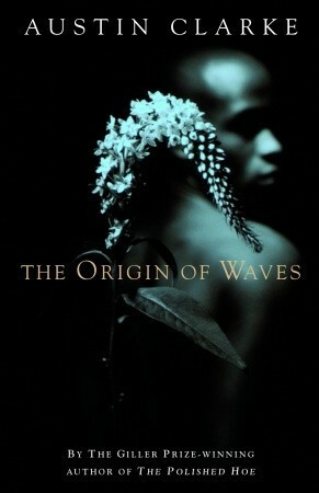 The Origin of Waves by Austin Clarke