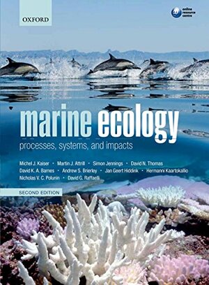 Marine Ecology: Processes, Systems, and Impacts by Michel J. Kaiser
