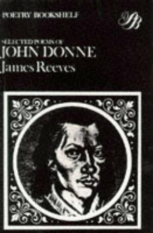 Selected Poems of John Donne by John Donne