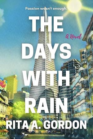 The Days with Rain by Rita A. Gordon