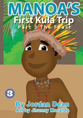 Manoa's First Kula Trip [Part III] - The Feast by Jordan Dean