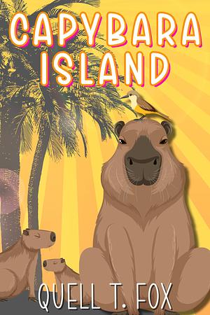 Capybara Island by Quell T. Fox
