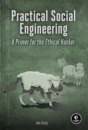 Practical Social Engineering by Joe Gray